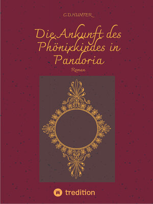 cover image of Die Ankunft des Phönixkindes in Pandoria